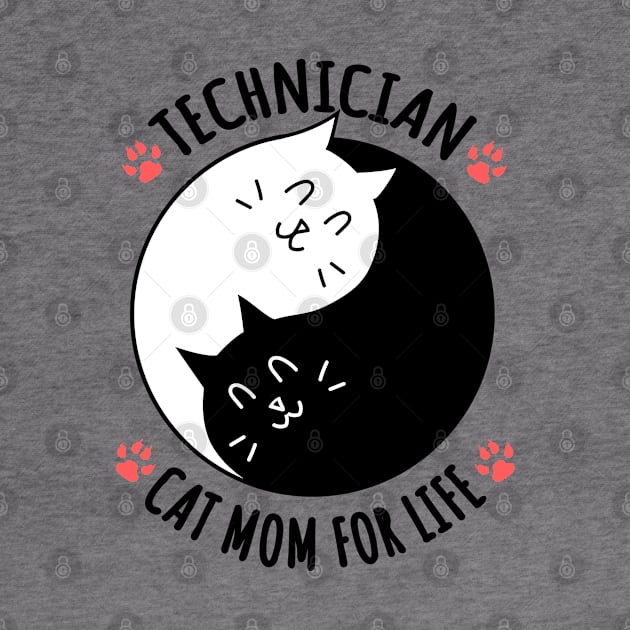 Technician Cat Mom For Life Quote by jeric020290